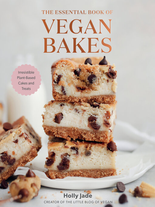 Title details for The Essential Book of Vegan Bakes by Holly Jade - Available